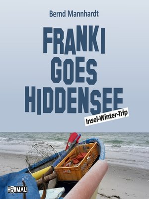cover image of Franki goes Hiddensee. Insel-Winter-Trip